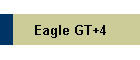 Eagle GT+4
